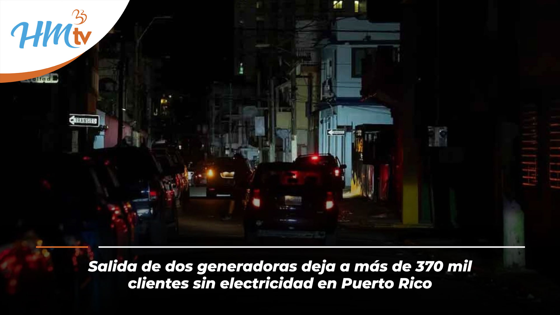 Salida de dos generadoras deja a más de 370 mil clientes sin electricidad en Puerto Rico